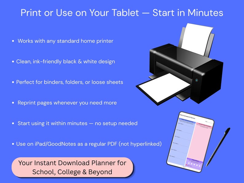 Op de afbeelding: Een digitale planner-advertentie op een blauwe achtergrond met de tekst Print or Use on Your Tablet &mdash; Start in Minutes. Het bevat een zwarte thuisprinter, een tablet met een dagplanner-pagina, een stylus en een lijst met productkenmerken.