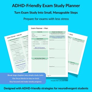 May include: A set of three printable exam study planners on a blue background. The planners include sections for exam info, study lists, and focus blocks. Text on the image reads: ADHD-Friendly Exam Study Planner. Designed with ADHD-friendly strategies.