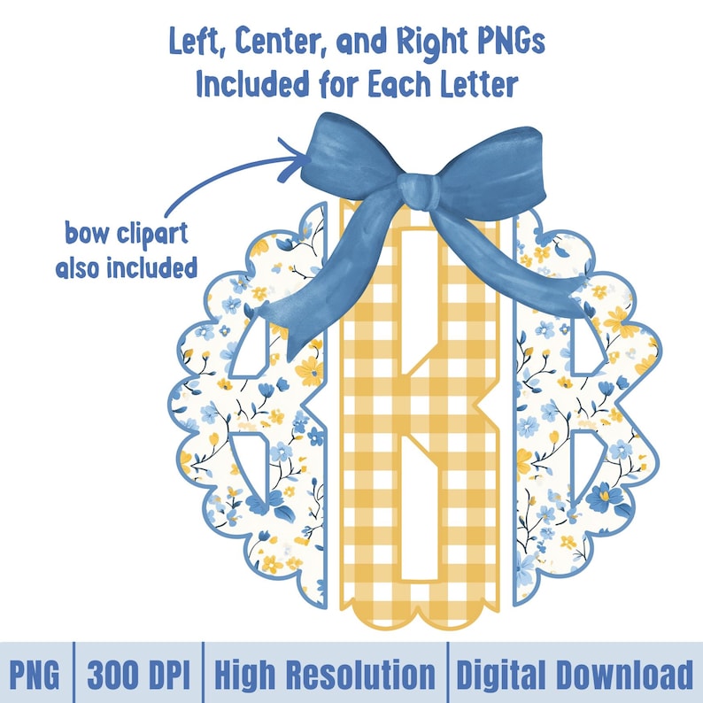 May include: A digital design featuring a letter "K" in a yellow gingham pattern, framed by a scalloped edge with blue floral accents. A blue bow tops the design. Text includes "Left, Center, and Right PNGs Included for Each Letter" and "bow clipart also included."