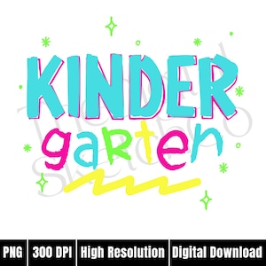 Bright Preppy Neon Kinder PNG Retro Back to School Kindergarten PNG Sublimation First Day of School Designs Neon Retro Teacher Shirt