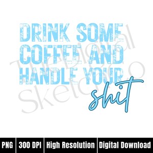 Tome um café e cuide da sua m!rda PNG, Mãe Neon da Moda PNG, Café Engraçado Retro png, Humor Adulto png, Sarcástico png, Sublimação