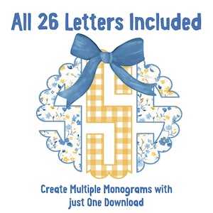 May include: A monogram design with a blue bow and a yellow gingham letter "S" in the center. The design is surrounded by a floral pattern with blue and yellow flowers. Text at the top reads "All 26 Letters Included" and at the bottom, "Create Multiple Monograms with just One Download."
