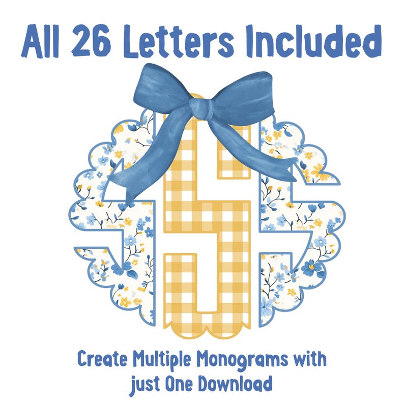 May include: A monogram design with a blue bow and a yellow gingham letter "S" in the center. The design is surrounded by a floral pattern with blue and yellow flowers. Text at the top reads "All 26 Letters Included" and at the bottom, "Create Multiple Monograms with just One Download."