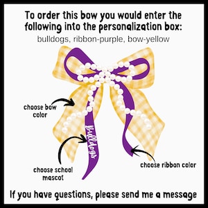 You choose the bow color, ribbon color, and mascot in the Custom School Colors Mascot Bow PNG. This example is yellow and purple.