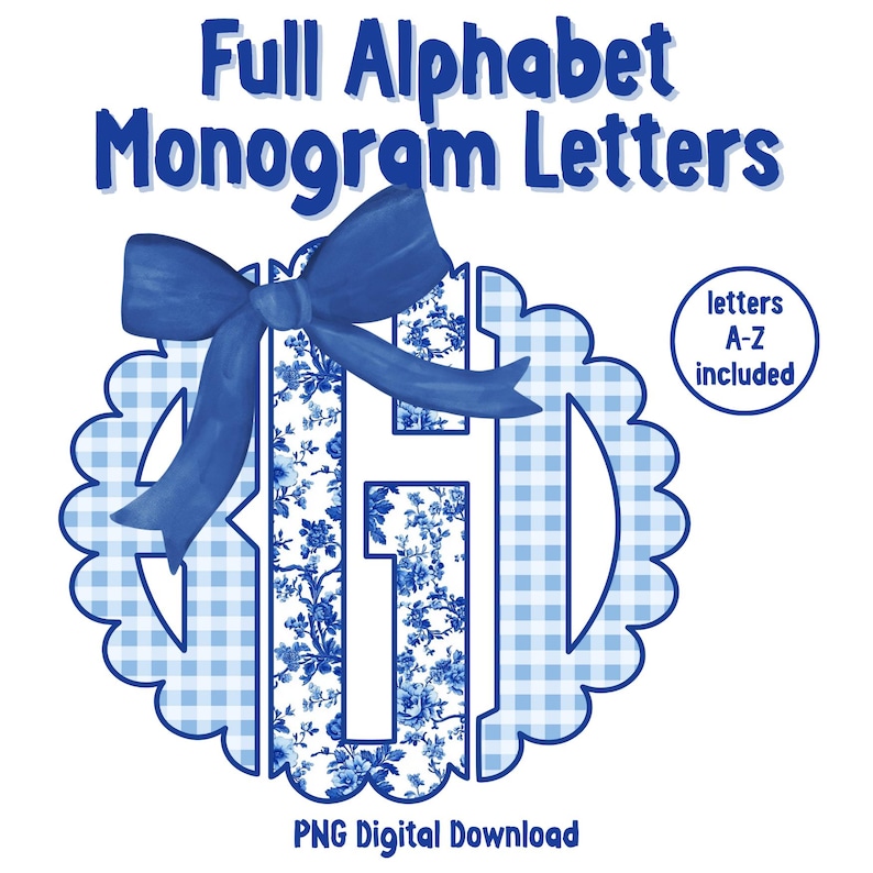 May include: A digital download featuring a blue monogram letter "H" with a floral pattern and a gingham border. A blue bow adorns the top. The text "Full Alphabet Monogram Letters" and "letters A-Z included" are also present.
