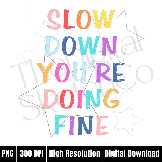 Slow Down You're Doing Fine PNG Positive Quote PNG Mental Health PNG Retro Rainbow Inspirational Design Motivational Affirmations