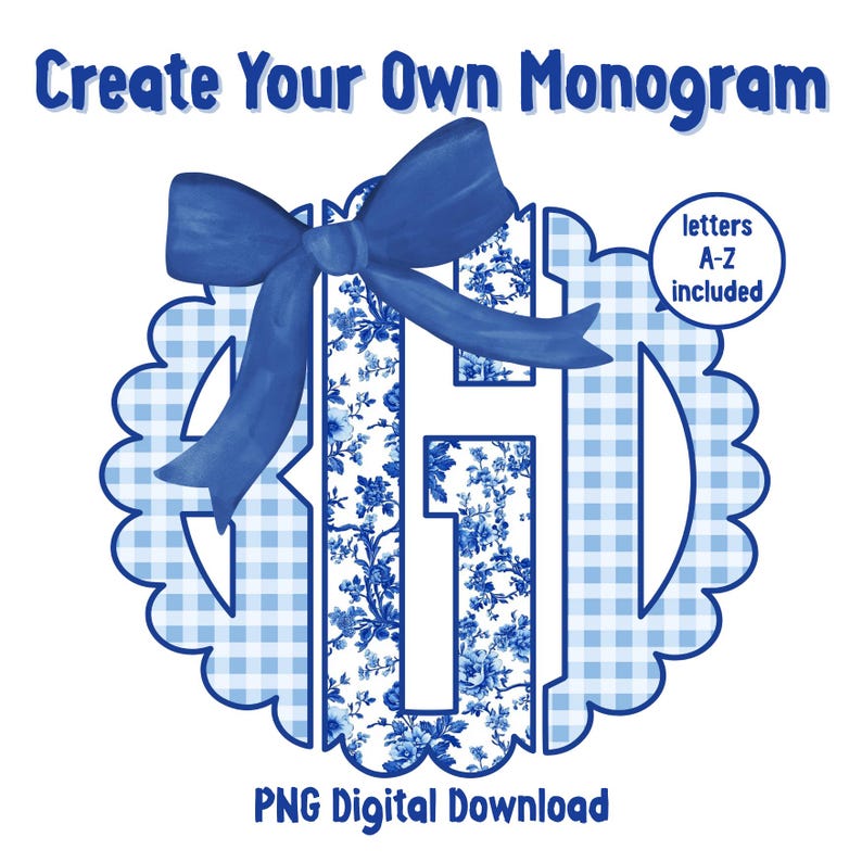 May include: A blue monogram design featuring the letter "H" with a floral pattern. It includes a blue bow, a scalloped border with a gingham pattern, and the text "Create Your Own Monogram" and "PNG Digital Download".