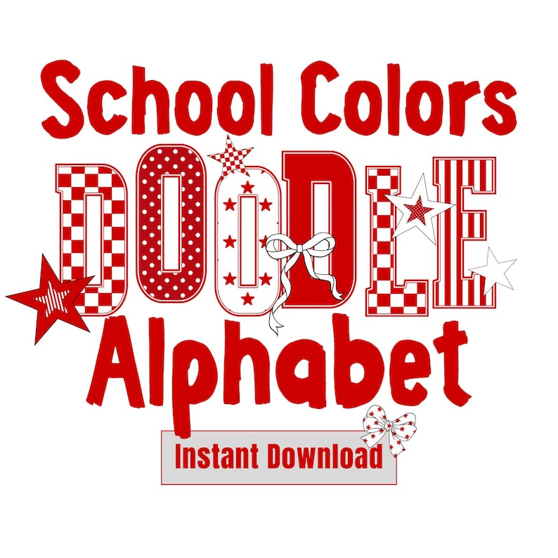 May include: Red and white "School Colors Doodle Alphabet" design on a white background. The word "DOODLE" is in large, decorative letters with various patterns. The word "Alphabet" is below, and "Instant Download" is in a gray box.