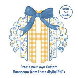 May include: A digital monogram design featuring the letter "H" in a yellow gingham pattern, surrounded by a floral design with blue and yellow flowers. A blue bow sits atop the letter. Text reads "letters A-Z included" and "Create your own Custom Monogram from these digital PNGs."