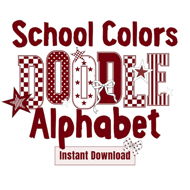 Puede incluir: Un dise&ntilde;o gr&aacute;fico burdeos y blanco con las palabras "School Colors Doodle Alphabet", letras decorativas y estrellas. Tambi&eacute;n se incluye la frase "Instant Download".