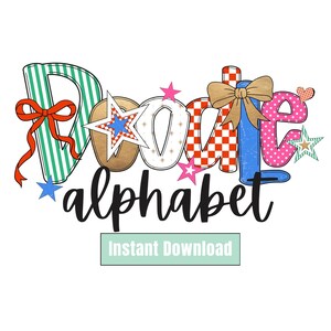 May include: A colorful graphic design featuring the word "Doodle Alphabet" in a playful font. The letters are decorated with various patterns, including stripes, stars, and polka dots. The phrase "Instant Download" is in a rectangular box.