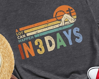 Vintage Christian Easter Tee: Jesus, A Lot Can Happen In 3 Days