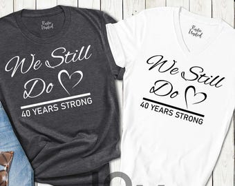 Custom Anniversary Shirt, 40th Anniversary Gift, Couple Matching Shirt, Happy Wedding Anniversary, Parents Anniversary Gift, Honeymoon Shirt