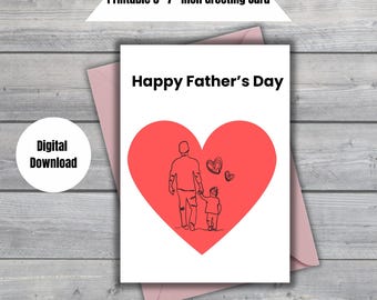 May include: A white greeting card with the text "Happy Father's Day" and a red heart illustration featuring a father and child holding hands. The card is 12.7cm x 17.8cm and is a digital download.