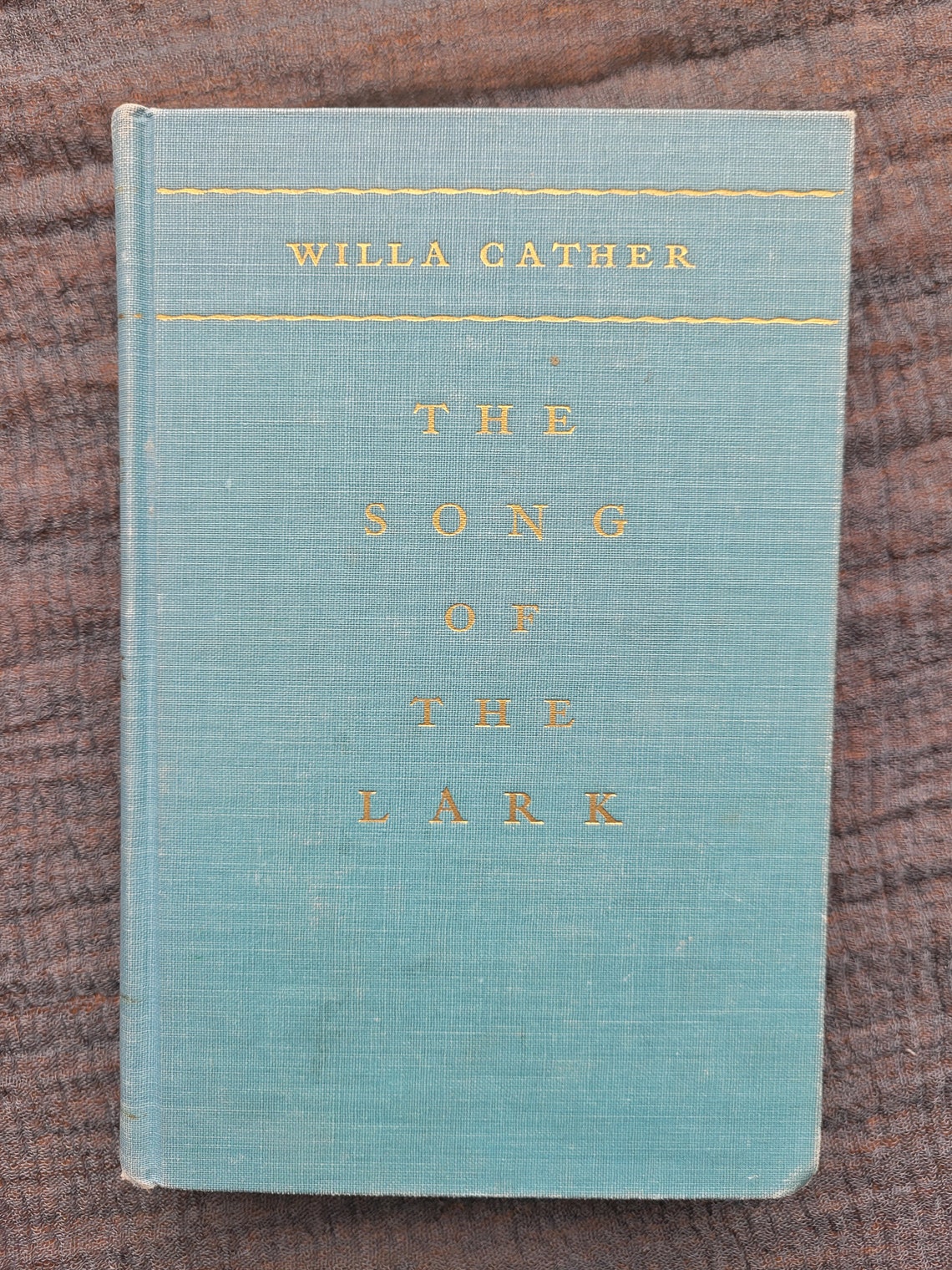 The Song of the Lark by Willa Cather The Song of the Lark by Willa Cather