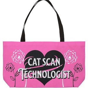 May include: A pink tote bag with black handles. The bag features a black heart with the words "CAT SCAN TECHNOLOGIST" in white. White and black floral designs are on either side of the heart.