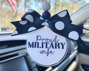 Proud Military Wife/Mom/Girlfriend Car Charm- Custom Acrylic Rearview Mirror Accessory