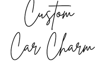 Completely Custom Car Charm- Custom Acrylic Rearview Mirror Accessory