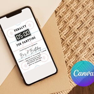 May include: A mobile phone shows a hockey-themed birthday invitation. The design includes a hockey rink graphic with the text "PENALTY 05:00 FOR PARTYING." The invitation also has party details and the Canva logo.