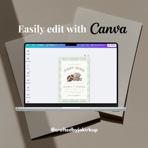 May include: A laptop screen shows a digital invitation with a football theme. The invitation includes a football, helmet, and text saying "First Down" and "Charlie's 1st Birthday." The laptop screen is surrounded by the text "Easily edit with Canva."