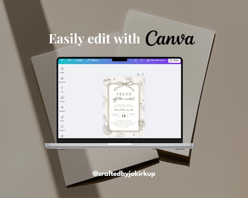May include: A laptop displays a Canva design with the text "Fresh off the market." The design features a beige and white color scheme with floral and bow illustrations. The laptop is on a neutral background with the text "Easily edit with Canva" and the Instagram handle "@craftedbyjokirkup."