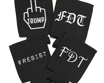 Anti-Trump Neoprene Koozie: FDT, #Resist, funny Middle Finger black and white Designs