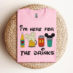 Disney I&#39;m here for the drinks Shirt, Disney Epcot Sweatshirt, Funny Disney Trip Shirt, Disneyworld Vacation Shirt, Disney Beer T-Shirts