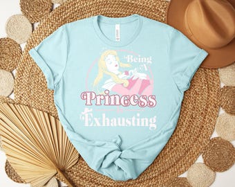Camiseta de La Bella Durmiente de Disney: Ser princesa es agotador, camiseta de la Princesa Aurora de Disney, camiseta de La Bella Durmiente de Disney, camiseta de las Princesas Disney