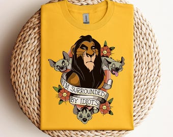 Disney Lion King Scar I'm Surrounded By Idiots Shirt, Disneyland Family Matching Shirt, Magic Kingdom, WDW Epcot Theme Park
