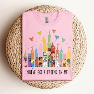 You&#39;ve Got A Friend In Me Shirt, Disney Toy Story Shirt, Disney Trip Shirt, Disney Friends T-Shirt, Toy Story Characters Shirt, Best Friends