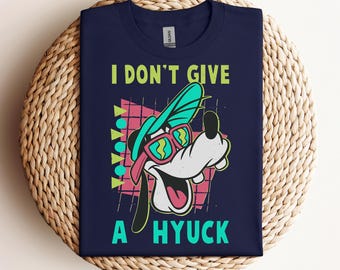 Disney Retro 90s Goofy Shirt, A Goofy Movie I Don't Give A Hyuck T-shirt, Comfort Colors Tee, Birthday Gift Shirts, Disneyland Family Trip