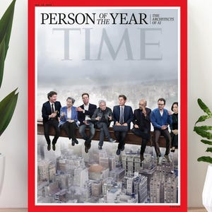 Peut inclure: Une couverture encadrée du magazine TIME avec une bordure rouge. La couverture présente le texte "PERSONNE DE L'ANNÉE TIME" avec le sous-titre "LES ARCHITECTES DE L'IA". L'image montre un groupe de personnes assises sur une poutre en acier au-dessus d'une ville.