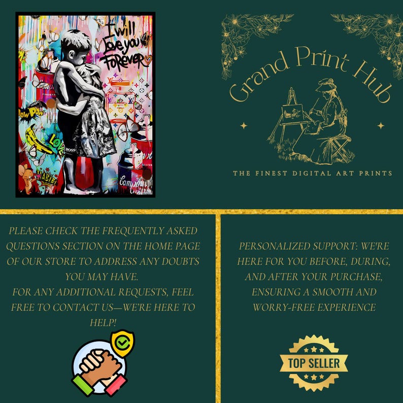 May include: A colorful digital art print featuring a child hugging another child. The print has a graffiti-style design with the words "I will love you forever" in the top right corner. The print is framed with a gold border and has a green background.