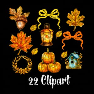 May include: A selection of 22 autumn-themed clipart elements on a black backdrop. Features pumpkins, leaves, bows, a birdhouse, a lantern, and an acorn. The text "22 Clipart" is written in white script at the bottom.