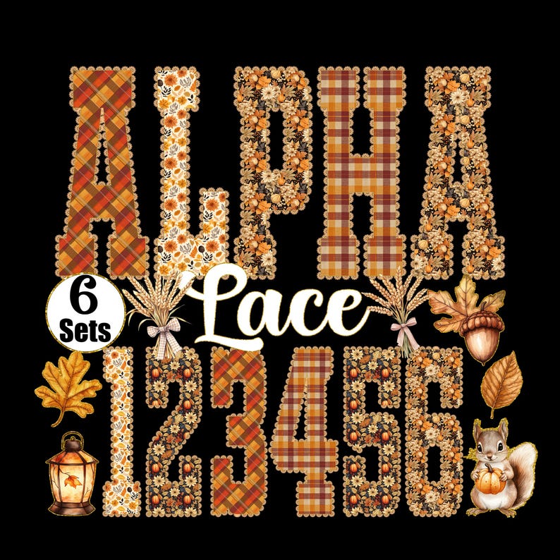May include: A digital design with the word "ALPHA" and numbers 1-6, adorned with autumnal patterns, flowers, and plaid. The word "Lace" is also present. Includes a squirrel holding a pumpkin, an acorn, and a lantern.