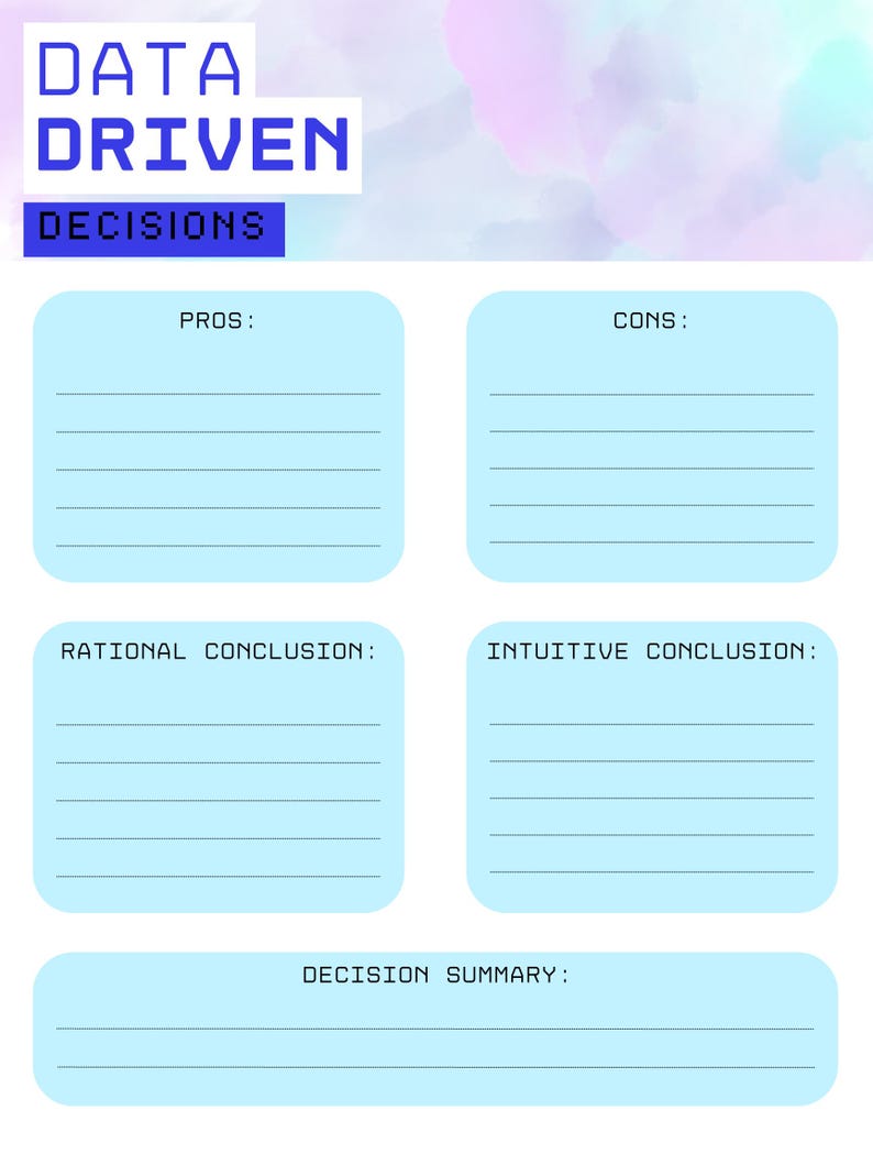 May include: A light blue and white infographic titled "DATA DRIVEN DECISIONS." The graphic includes sections for pros, cons, rational and intuitive conclusions, and a decision summary. The background has a watercolor effect.