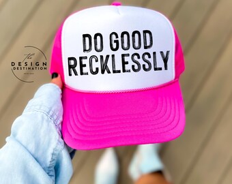 Do Good Recklessly || Digital File for Sublimation, Vinyl, Etc. PNG