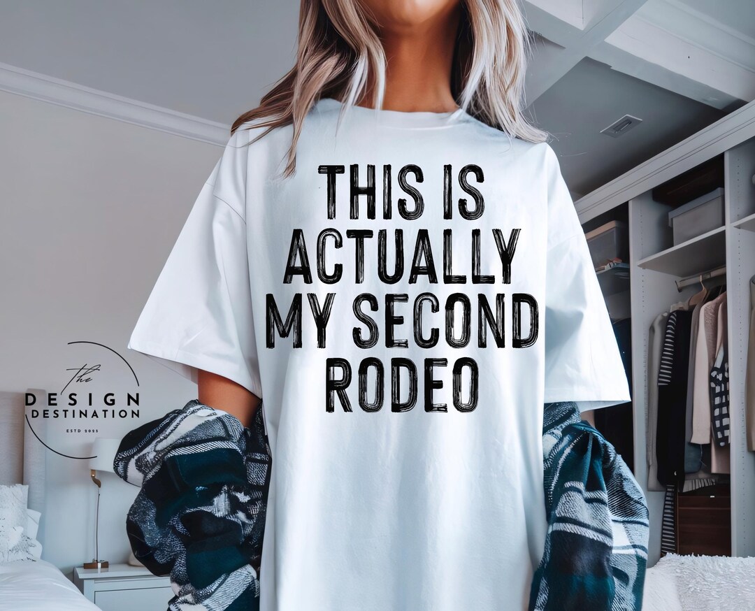 My Second Rodeo Labels This is Actually My Second Rodeo || Digital File for Sublimation, DTF ...