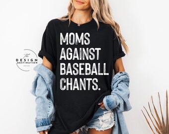 Moms Against Baseball Chants || Digital File for Sublimation, Vinyl, Etc. PNG