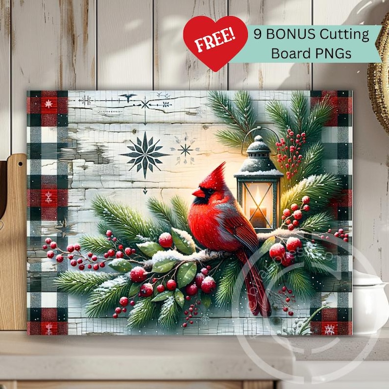 May include: A rectangular cutting board featuring a vibrant red cardinal perched on a snowy branch with berries and a lantern. The background has a rustic, weathered wood design with snowflakes and a buffalo plaid border. Text includes "FREE!" and "9 BONUS Cutting Board PNGs."