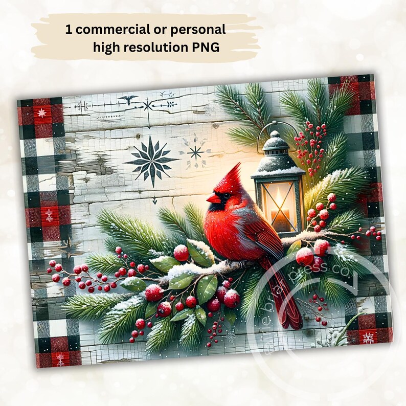 May include: A digital art print featuring a vibrant red cardinal perched on a snow-covered branch with red berries and evergreen boughs. A lantern glows beside the bird, set against a rustic wood background with a buffalo check border. Text reads: "1 commercial or personal high resolution PNG."