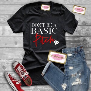 Don&#39;t Be A Basic Pitch Shirt, Baseball Mom Shirts, Baseball Tank, Baseball Girlfriend, Baseball T-Shirt, Funny Baseball, Women&#39;s Shirt, Plus
