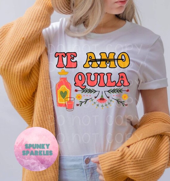Te Amo Tequila Shirt, Cinco De Mayo Tshirt, Tequila Shirts Te Amo Tequila Shirt, Cinco De Mayo Tshirt, Tequila Shirts