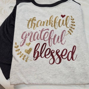 Thankful Grateful and Blessed Shirt, Thankful Shirt, Give Thanks T-Shirt, Thanksgiving Shirt, Thanksgiving, Fall Raglan, Blessed Shirt, image 2