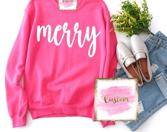 Merry Sweatshirt, Pink Christmas Sweater, Pink Christmas Shirt, Womens Shirt, Santa Sweatshirt, Festive Shirt, Holiday Sweater, Plus Size