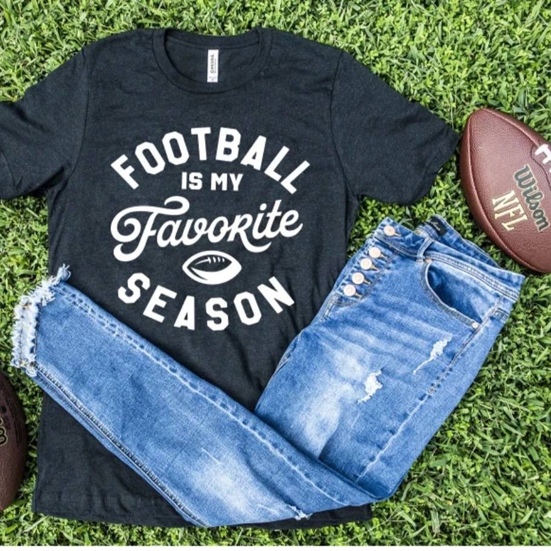 Football is My Favorite Season Womens Football Shirt Etsy