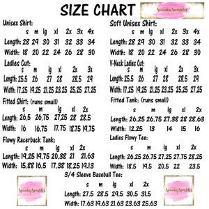 May include: Size chart for various shirt styles, including Unisex, Ladies Cut, Fitted, and Flowy Racerback Tank. Measurements are provided in inches for length and width, with sizes ranging from small to 4X.