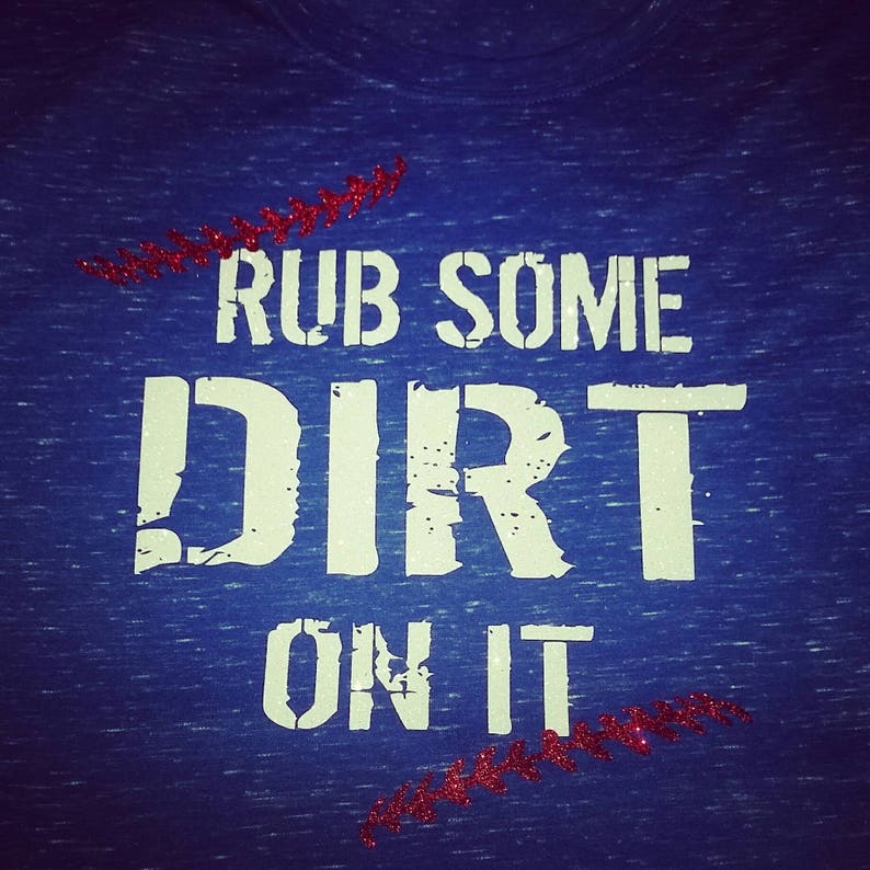 Rub Some Dirt on It Shirt Baseball Mom Shirts Dirt and Etsy