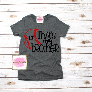 That&#39;s My Brother Shirt, Baseball Sister Shirts, Girls Baseball Tee, Youth Baseball Shirt, Custom Baseball Shirt, Little Sister Shirt,