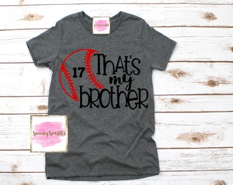 That's My Brother Shirt, Baseball Sister Shirts, Girls Baseball Tee, Youth Baseball Shirt, Custom Baseball Shirt, Little Sister Shirt,